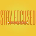 ENCORE SHOW:  Stay Focused Magazine