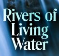 Rivers of Living Water