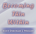 Becoming Thin Within