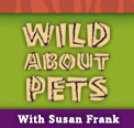 Wild About Pets
