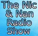 The Nic & Nan Radio Show